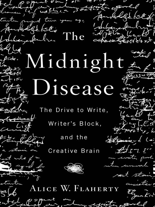 Title details for The Midnight Disease by Alice W. Flaherty - Wait list